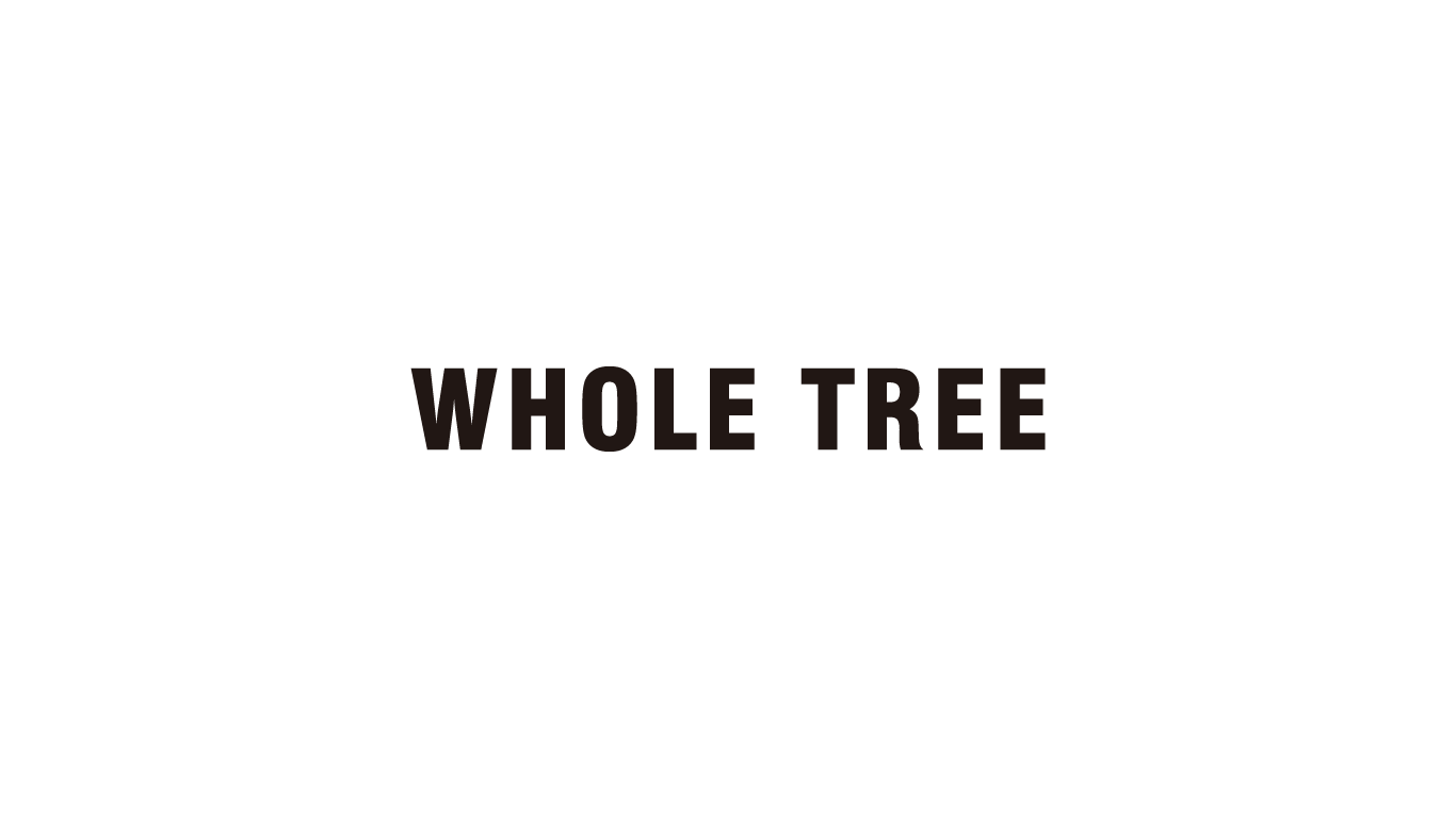 WHOLE TREE|えん -en-